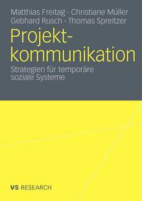 Cover image for Projektkommunikation: Strategien Fur Temporare Soziale Systeme