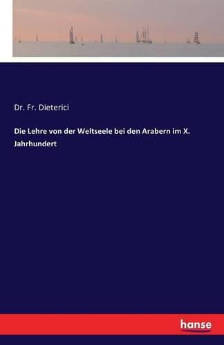 Cover image for Die Lehre von der Weltseele bei den Arabern im X. Jahrhundert