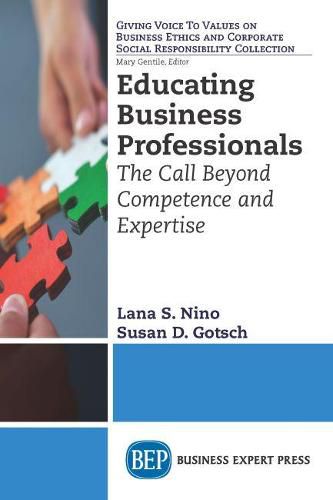 Cover image for Educating Business Professionals: The Call Beyond Competence and Expertise