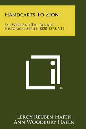 Cover image for Handcarts to Zion: Far West and the Rockies Historical Series, 1820-1875, V14