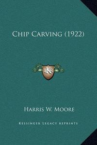 Cover image for Chip Carving (1922)