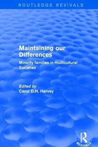 Cover image for Maintaining our Differences: Minority Families in Multicultural Societies