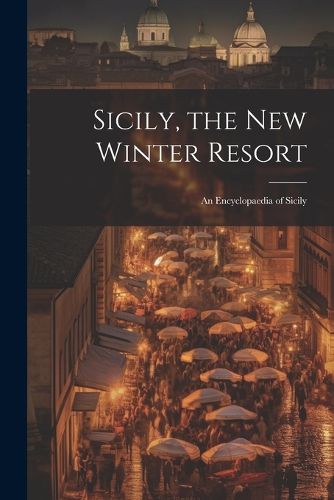 Cover image for Sicily, the New Winter Resort