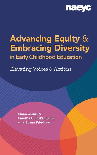 Cover image for Advancing Equity and Embracing Diversity in Early Childhood Education: Elevating Voices and Actions