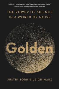 Cover image for Golden: The Power of Silence in a World of Noise