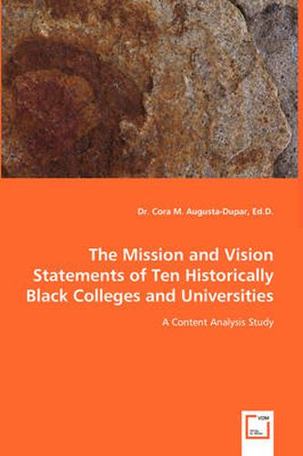 Cover image for The Mission and Vision Statements of Ten Historically Black Colleges and Universities - A Content Analysis Study