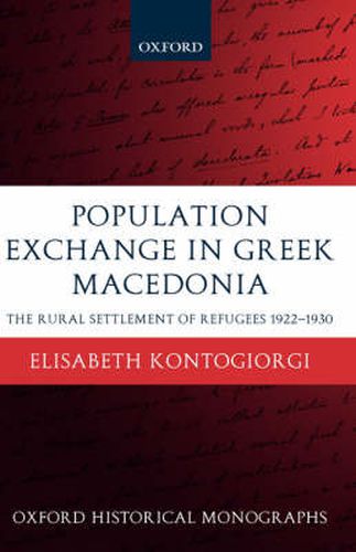 Cover image for Population Exchange in Greek Macedonia: The Rural Settlement of Refugees 1922-1930