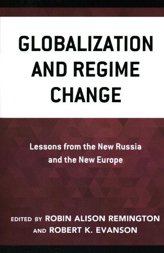 Cover image for Globalization and Regime Change: Lessons from the New Russia and the New Europe