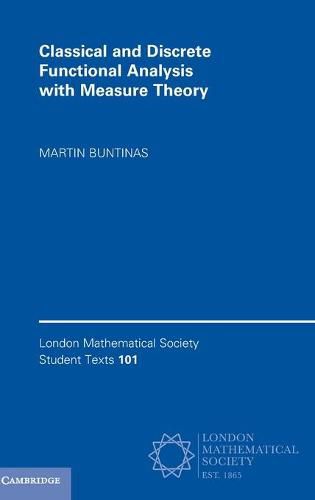 Cover image for Classical and Discrete Functional Analysis with Measure Theory