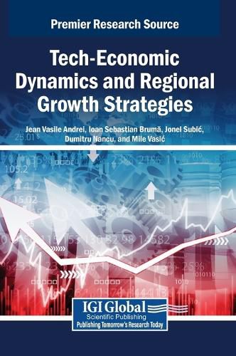 Cover image for Tech-Economic Dynamics and Regional Growth Strategies