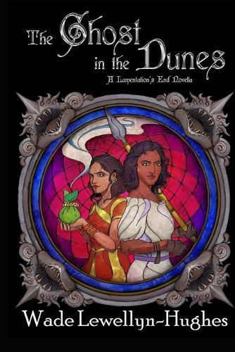 The Ghost in the Dunes: A Lamentation's End Novella