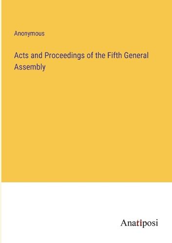 Cover image for Acts and Proceedings of the Fifth General Assembly