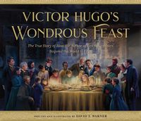 Cover image for Victor Hugo's Wondrous Feast