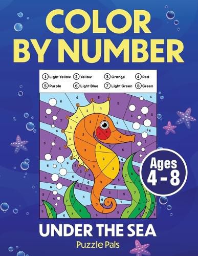 Cover image for Under The Sea Color By Number: Coloring Book For Kids Ages 4 - 8