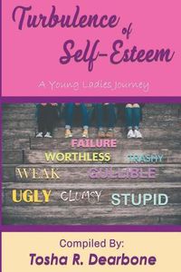 Cover image for Turbulence of Self-Esteem: A Young Ladies Journey