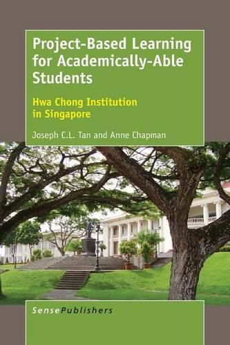 Cover image for Project-Based Learning for Academically-Able Students: Hwa Chong Institution in Singapore