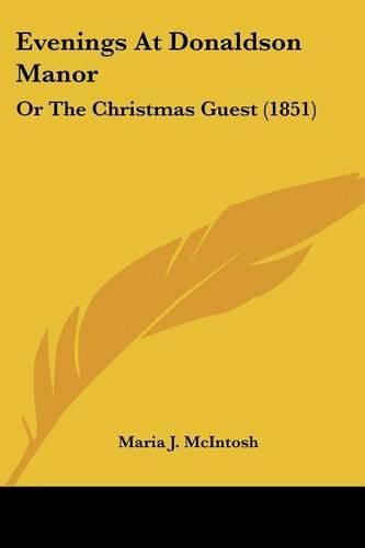 Cover image for Evenings at Donaldson Manor: Or the Christmas Guest (1851)