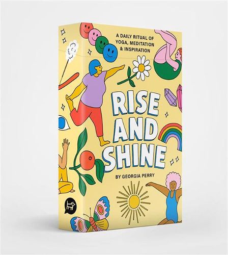 Rise and Shine: A daily ritual of yoga, meditation and inspiration: A Daily Ritual of Yoga, Meditation and Inspiration