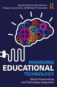 Cover image for Managing Educational Technology: School Partnerships and Technology Integration