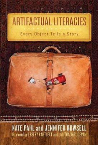 Cover image for Artifactual Literacies: Every Object Tells a Story