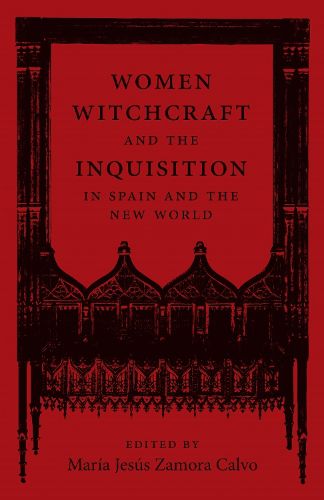 Cover image for Women, Witchcraft, and the Inquisition in Spain and the New World