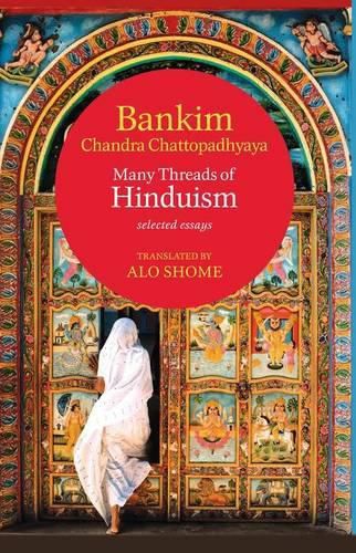 Cover image for Many Threads of Hinduism: Selected Essays