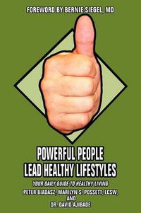 Cover image for Powerful People Lead Healthy Lifestyles: Your Daily Guide To Healthy Living