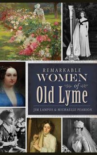 Cover image for Remarkable Women of Old Lyme