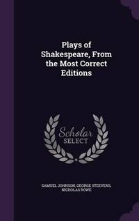 Cover image for Plays of Shakespeare, from the Most Correct Editions