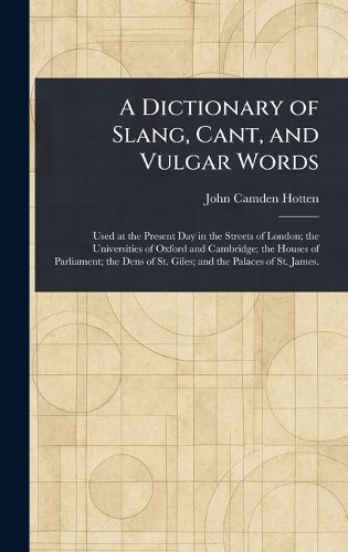 Cover image for A Dictionary of Slang, Cant, and Vulgar Words