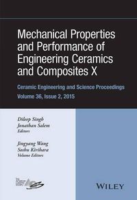 Cover image for Mechanical Properties and Performance of Engineering Ceramics and Composites X: A Collection of Papers Presented at the 39th International Conference on Advanced Ceramics and Composites