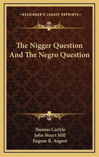 Cover image for The Nigger Question and the Negro Question