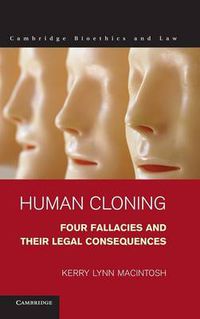 Cover image for Human Cloning: Four Fallacies and their Legal Consequences