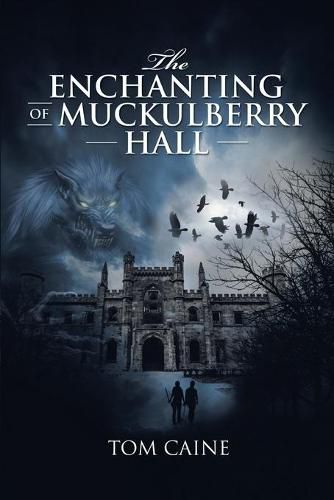 The Enchanting of Muckulberry Hall