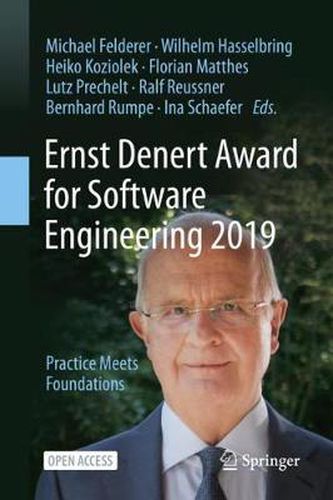 Ernst Denert Award for Software Engineering 2019: Practice Meets Foundations