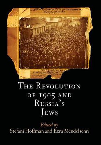 Cover image for The Revolution of 1905 and Russia's Jews