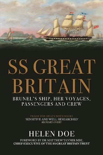 SS Great Britain: Brunel's Ship, Her Voyages, Passengers and Crew