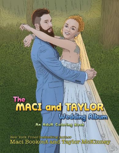 Cover image for The Maci and Taylor Wedding Album: An Adult Coloring Book