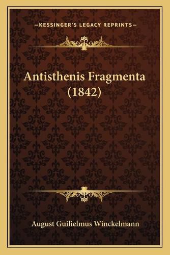 Antisthenis Fragmenta (1842)