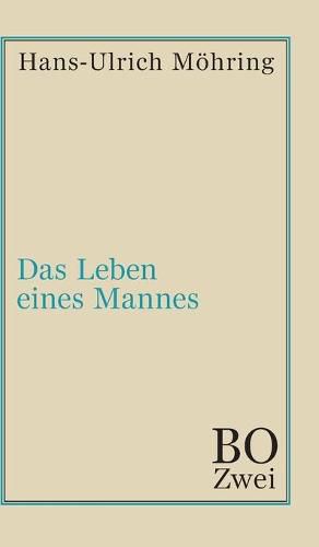 Cover image for Das Leben eines Mannes: Bo. Zweites Buch