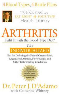 Cover image for Arthritis: Fight it with the Blood Type Diet