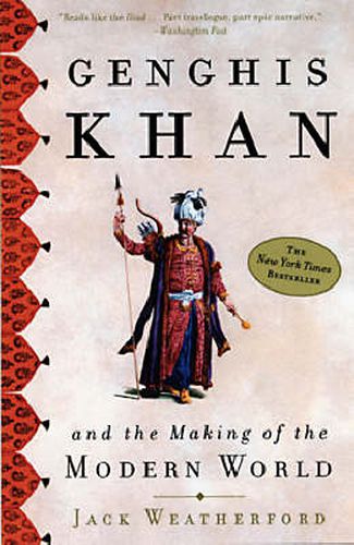 Genghis Khan: And the Making of the Modern World