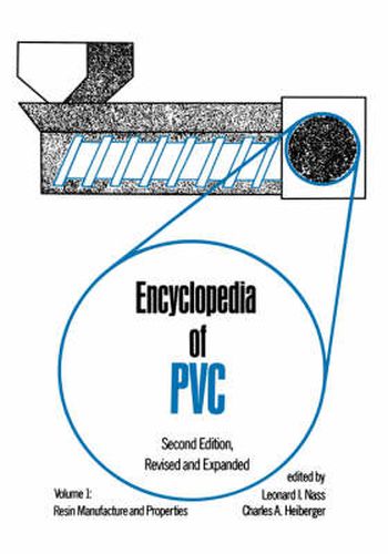 Cover image for Encyclopedia of PVC: Resin Manufacture and Properties - Volume 1 of 4 (Print)