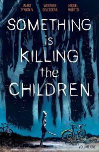 Cover image for Something is Killing the Children Vol. 1