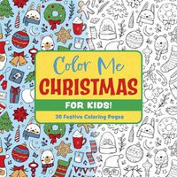 Cover image for Color Me Christmas (for Kids!)