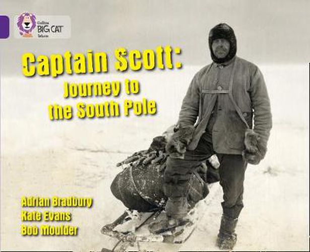 Captain Scott: Journey to the South Pole: Band 08/Purple