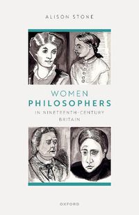 Cover image for Women Philosophers in Nineteenth-Century Britain