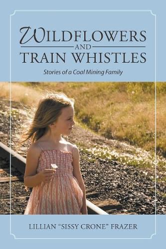 Cover image for Wildflowers and Train Whistles