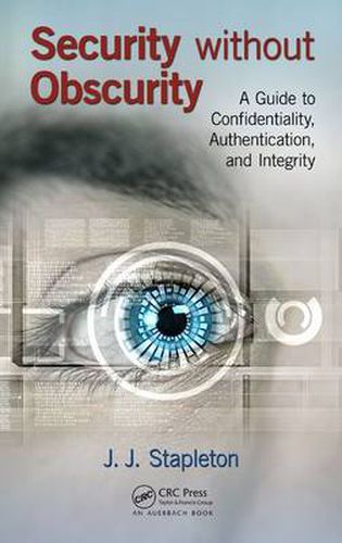 Cover image for Security without Obscurity: A Guide to Confidentiality, Authentication, and Integrity