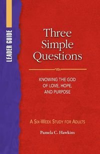 Cover image for Three Simple Questions Adult Leader Guide